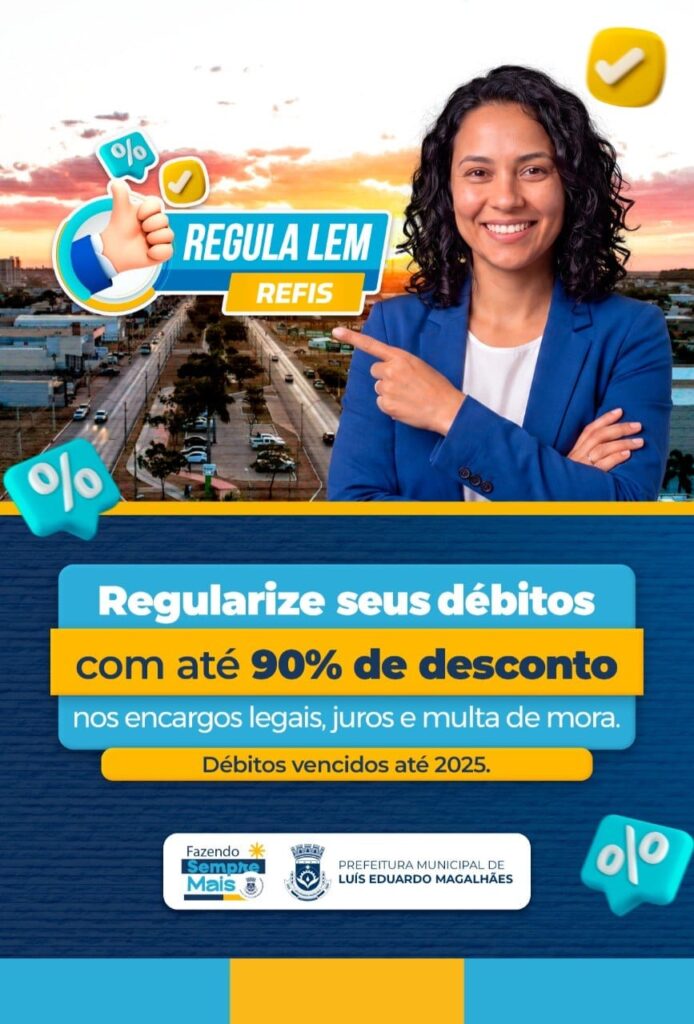 PREFEITURA DE LUÍS EDUARDO MAGALHÃES LANÇA REGULA LEM 2026